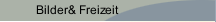 Bilder& Freizeit